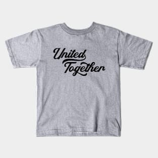 United Together Kids T-Shirt